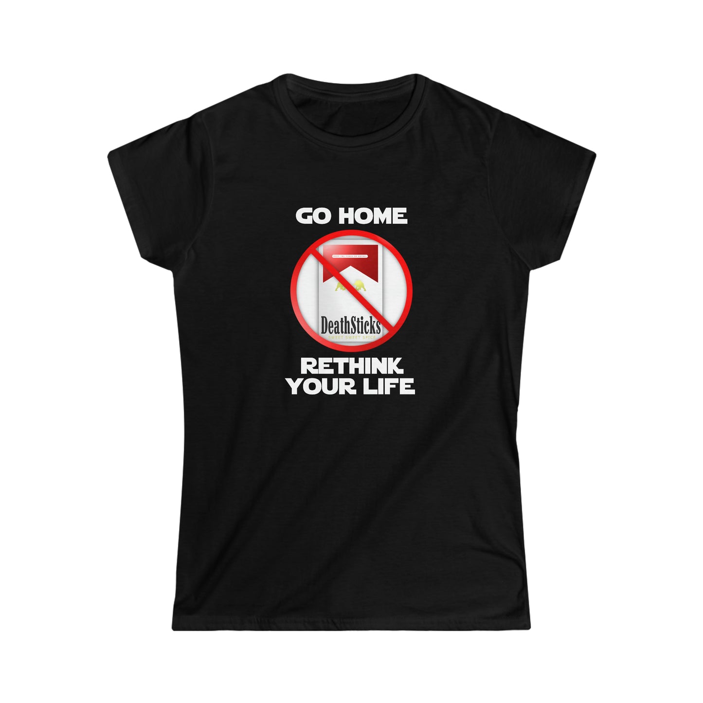 WOMEN'S CUT GO HOME AND RETHINK YOUR LIFE T-SHIRT