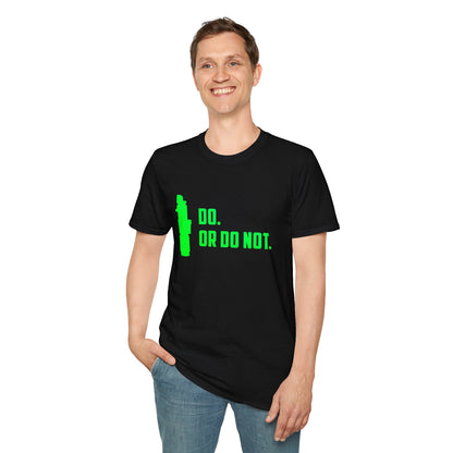 DO OR DO NOT T-SHIRT