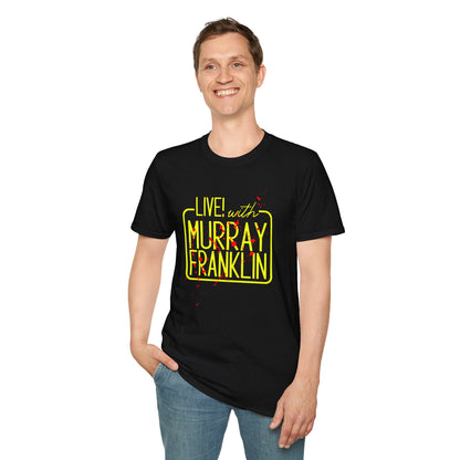 LIVE! WITH MURRAY T-SHIRT