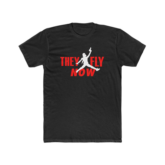 THEY FLY NOW T-SHIRT