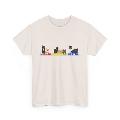 HIGHER FURR-THER FASTER  T-SHIRT