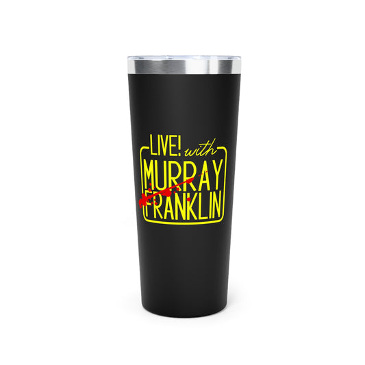 Live! with Murray Tumbler