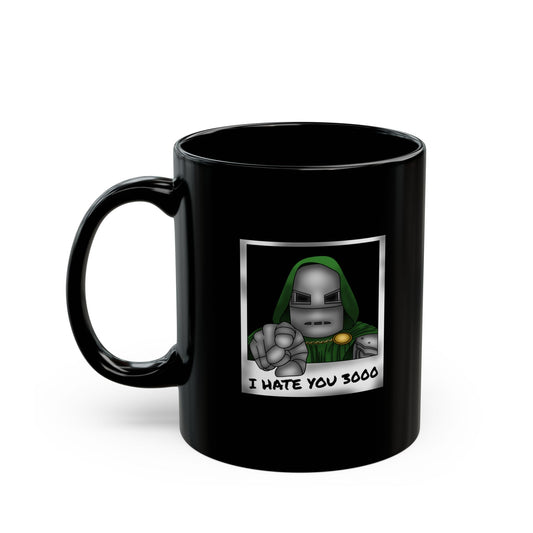 I Hate You 3000 Mug