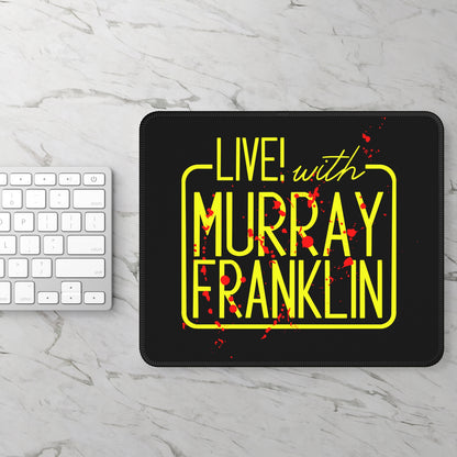 Live! with Murray Mouse Pad