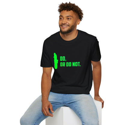 DO OR DO NOT T-SHIRT