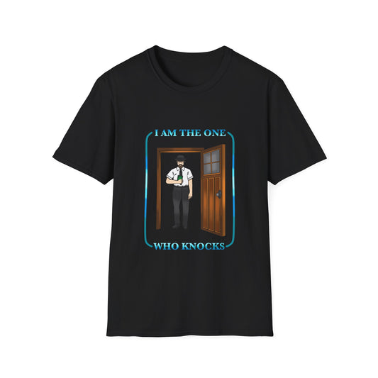 I AM THE ONE WHO KNOCKS T-Shirt