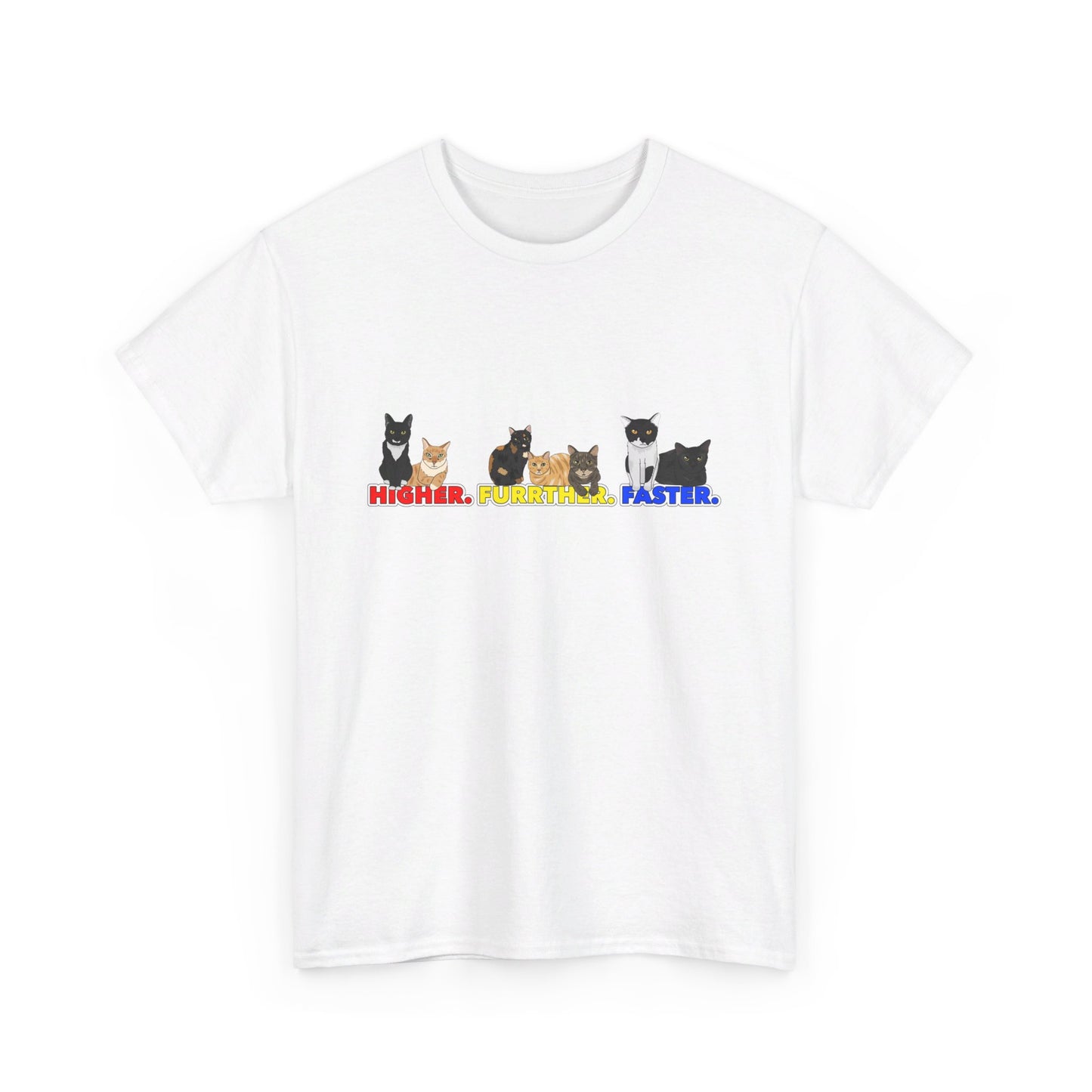 HIGHER FURR-THER FASTER  T-SHIRT