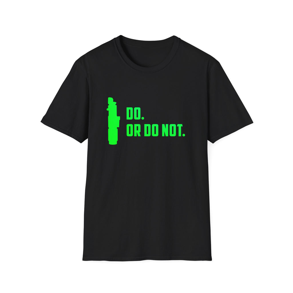 Do Or Do Not T-Shirt