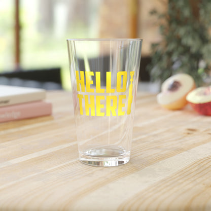 Hello There Pint Glass